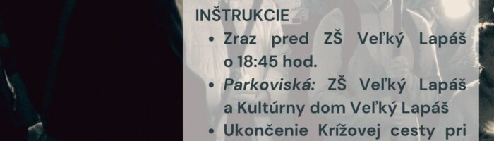 * Pozvánka na podujatie „Krížová cesta“ Veľký Lapáš *