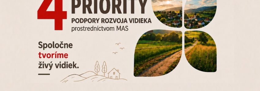 Čo bude možné podporiť cez MAS v novom programovom období? Spoznajte 4 priority LEADER